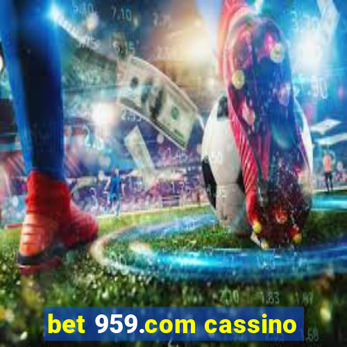 bet 959.com cassino